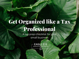 Member Blog: Get Organized Like a Tax Professional: A Tax Prep Checklist for Your Small Business